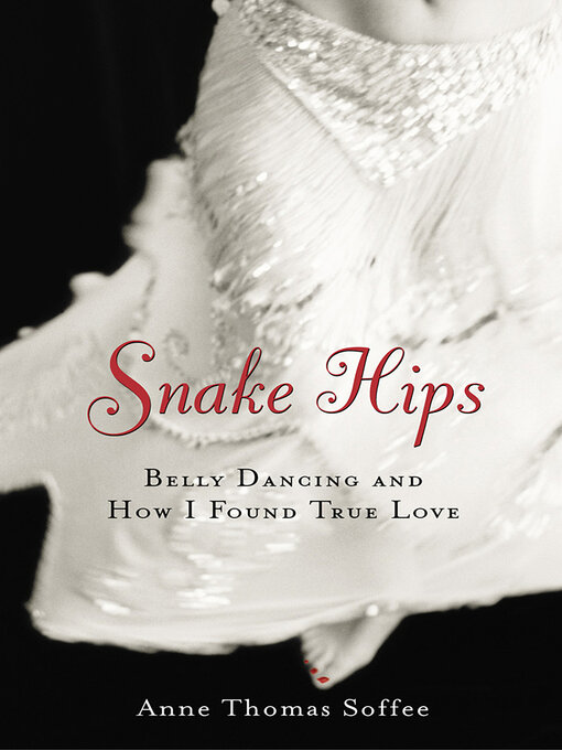 Title details for Snake Hips by Anne Thomas Soffee - Available
